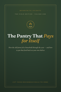 Volume 1 - The Pantry That Pays for Itself